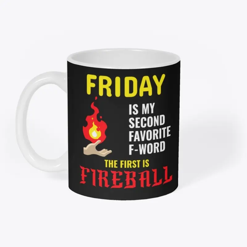 My favorite f-word is FIREBALL