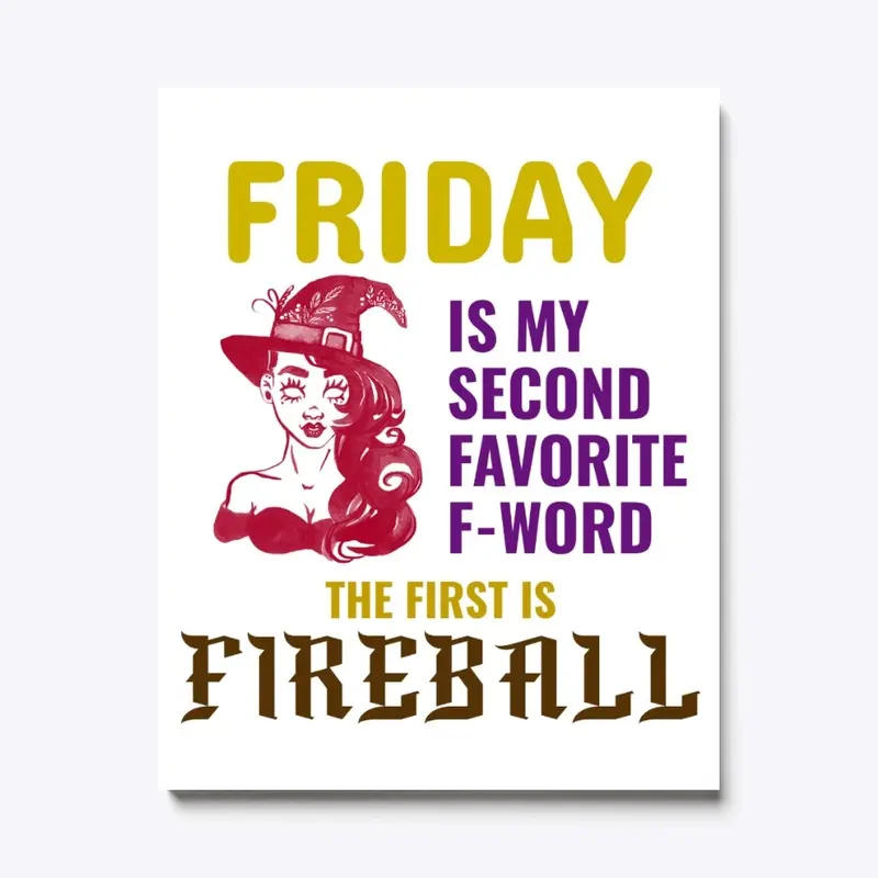 My favorite f-word FIREBALL