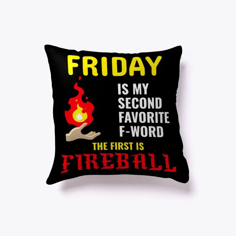 My favorite f-word is FIREBALL