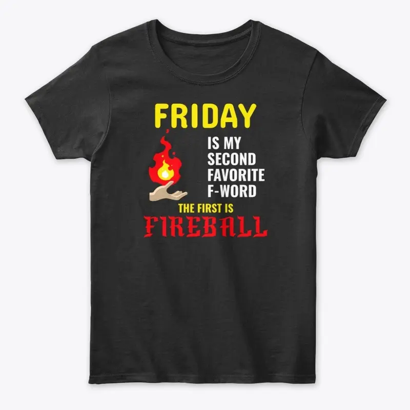 My favorite f-word is FIREBALL