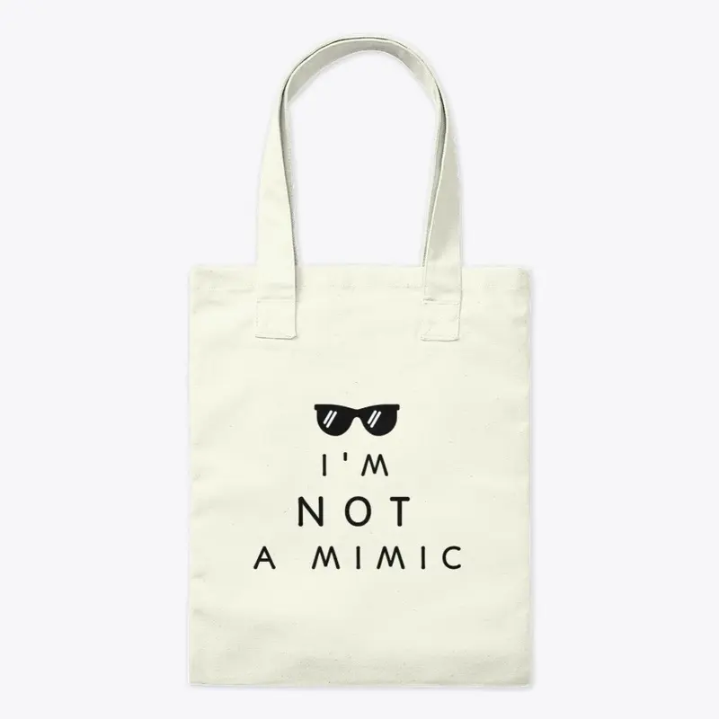 I'm not a mimic