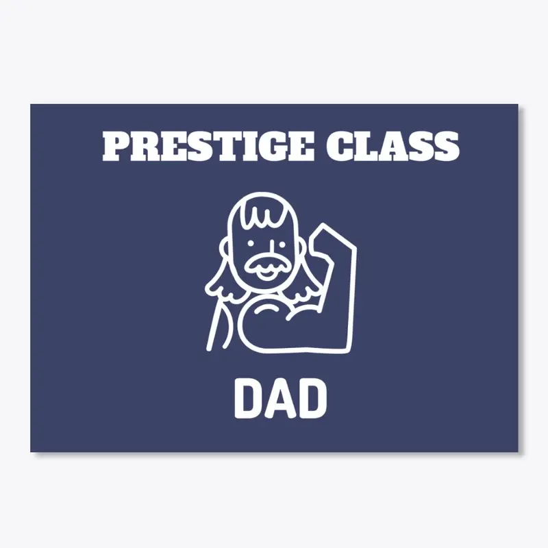 prestige class dad