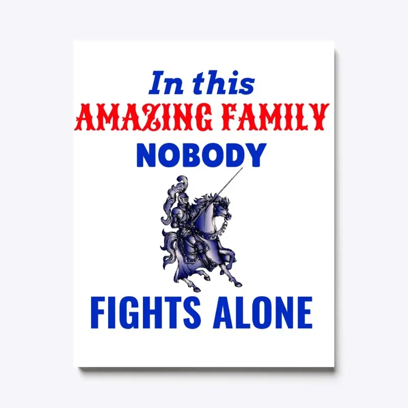 In this family nobody fights alone